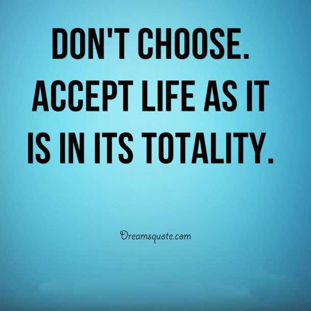 Osho Quotes about life Don't Choose Accept Life unique life quotes