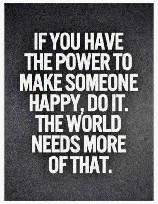 inspirational quotes power to make someone happy