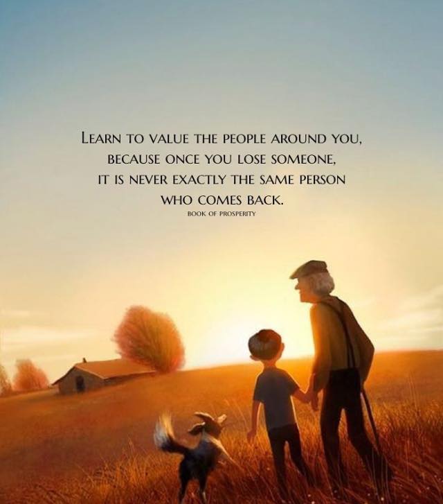 Inspirational Life Quotes How to Learn Value The People Around You