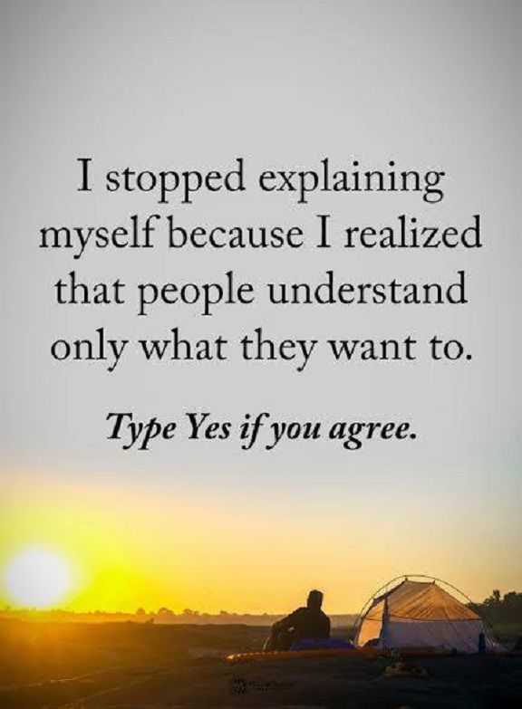 Positive Quotes About Life Life sayings I Stopped Explaining Myself Why