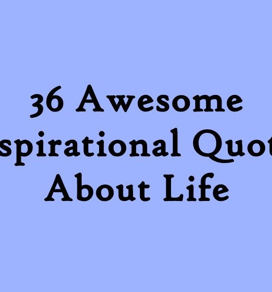 Inspirational Quotes About Life