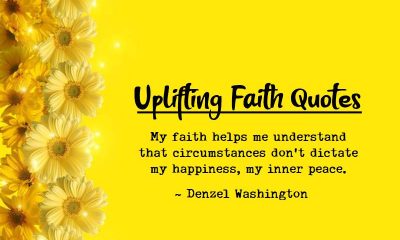 Uplifting Faith Quotes About Faith to Inspiring Life And Hope