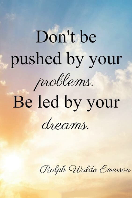 Inspirational Dreams Quotes about life 7