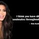 Inspirational kim kardashian quotes about life