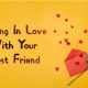 Falling In Love With Your Best Friend