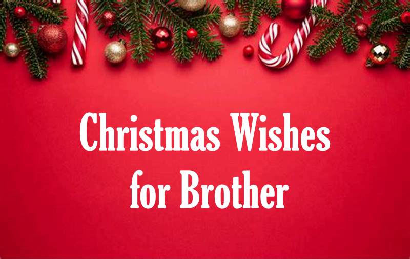 Happy Christmas Wishes For Brother Best Messages For Greeting Cards
