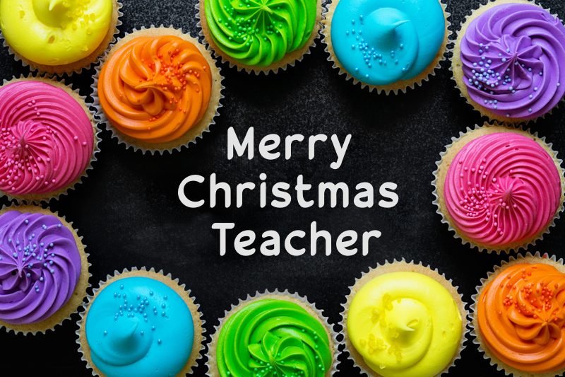 Sweet Merry Christmas Wishes For Teachers Xmas Messages For A Teacher