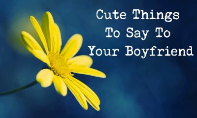 Cute Things To Say To Your Boyfriend To Make Smile Love Paragraph | cute things to tell your bf, cute quotes to say to your boyfriend, cute things to write to your boyfriend