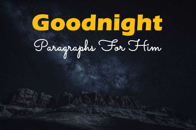 Goodnight Paragraphs For Him Best Long Paragraphs Over Text