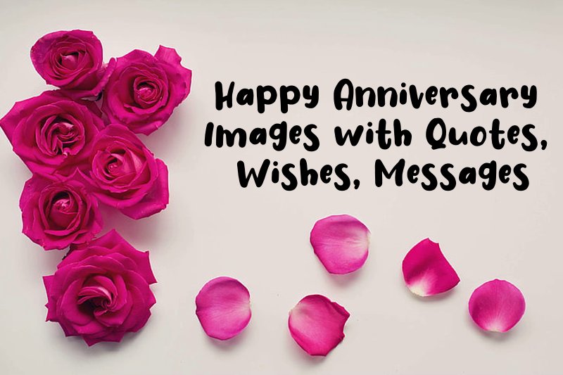 100 Happy Anniversary Images with Quotes, Wishes, Messages - Dreams Quote