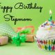 Birthday Wishes for Stepmom Happy Birthday Stepmom