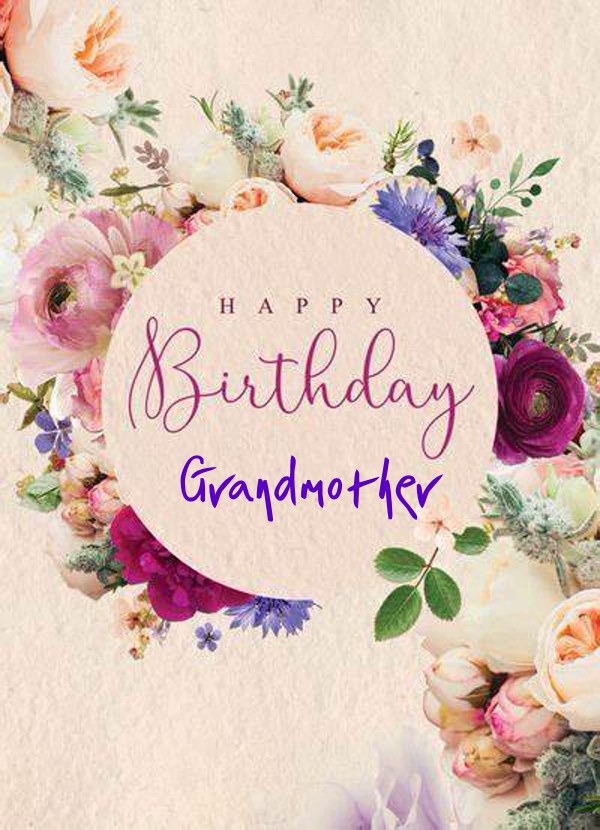 best happy birthday messages for grandmother best happy birthday messages for grandmother