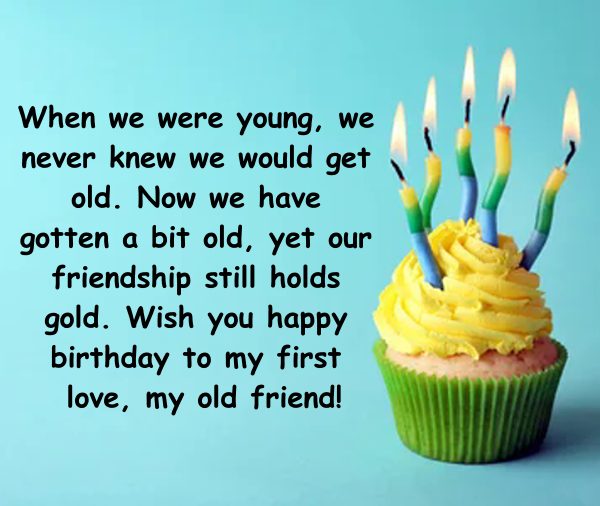 Happy Birthday Wishes for Old Friend Happy birthday Quotes