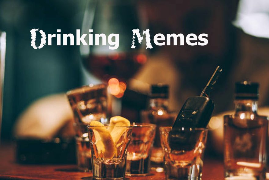 Hilarious Drinking Memes to Love And Funny Memes