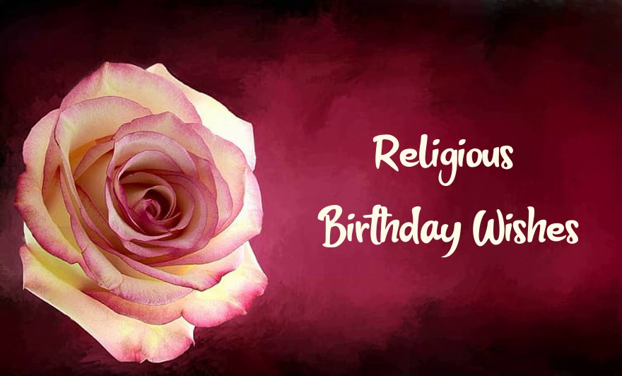 Inspirational Religious Birthday Wishes Messages with Images to Share