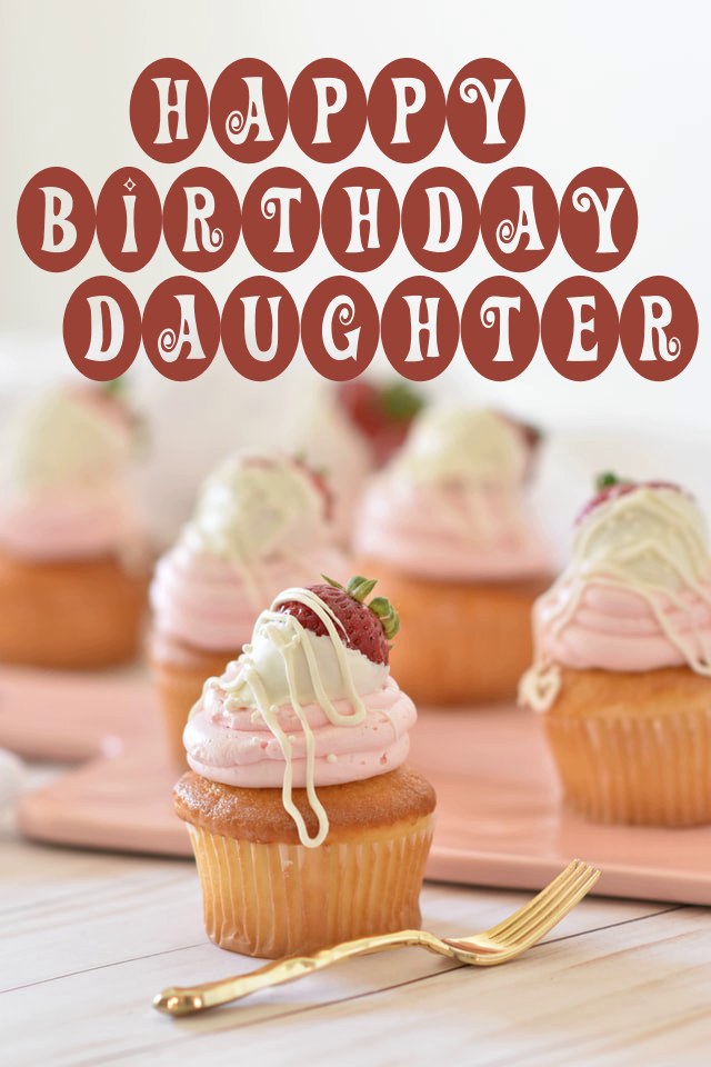 Heart Touching Happy Birthday Messages for Daughter Happy Birthday Pictures
