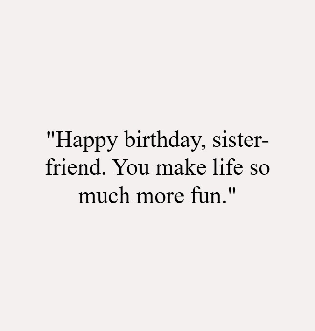 Short birthday wishes for sister not by blood but by heart Short birthday wishes for sister not by blood but by heart