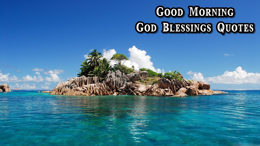 Good Morning God Blessings Quotes