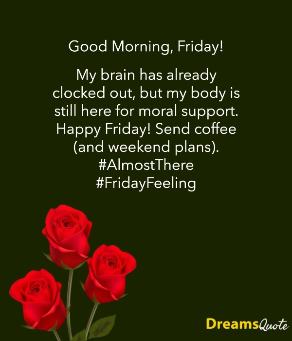 Hilarious Friday Good Morning Captions for Social Media