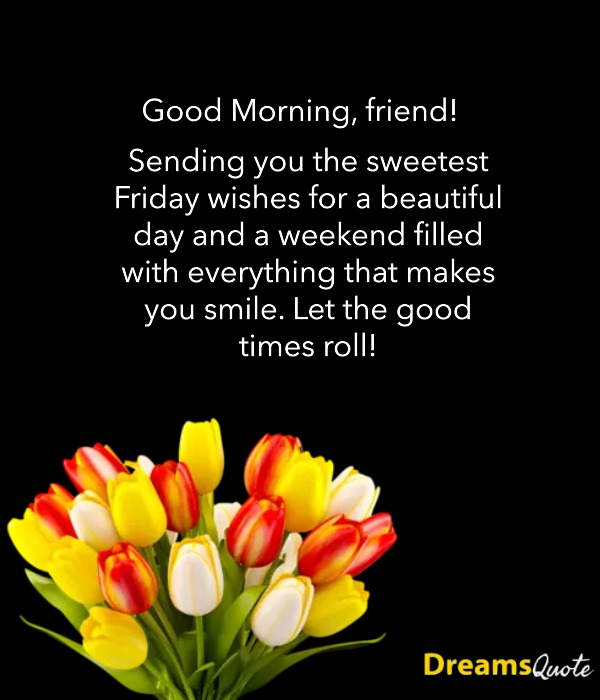Sweet Good Morning Friday Wishes for Friends