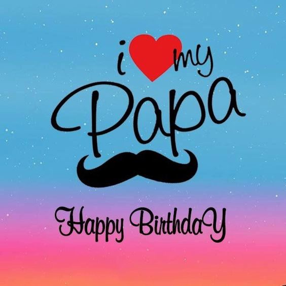 a picture of happy birthday dad a picture of happy birthday dad