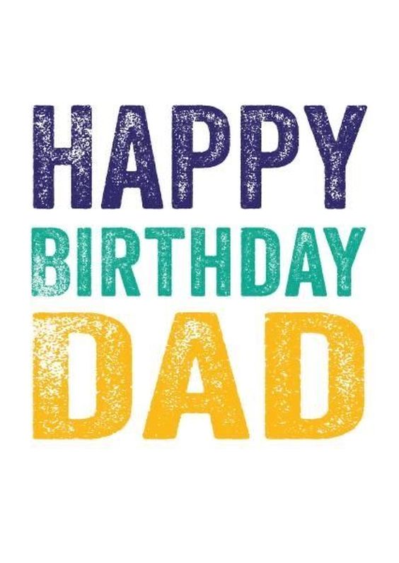 blessed happy birthday dad blessed happy birthday dad