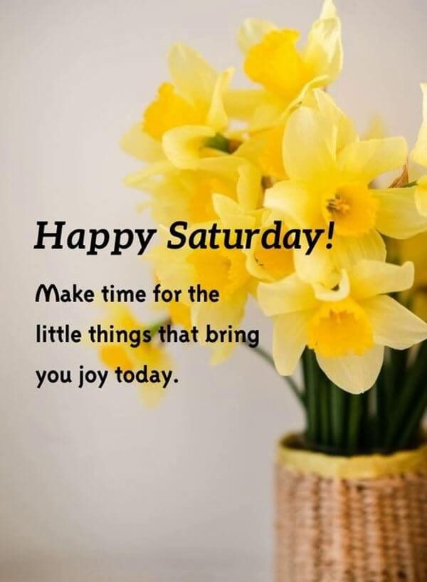 Happy Saturday Quotes Good Morning Saturday Messages With Images