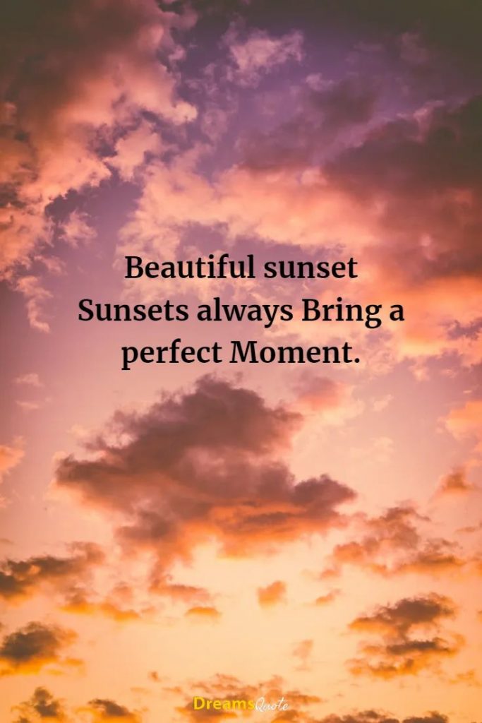 45 Sunset Quotes and Captions Dreams Quote
