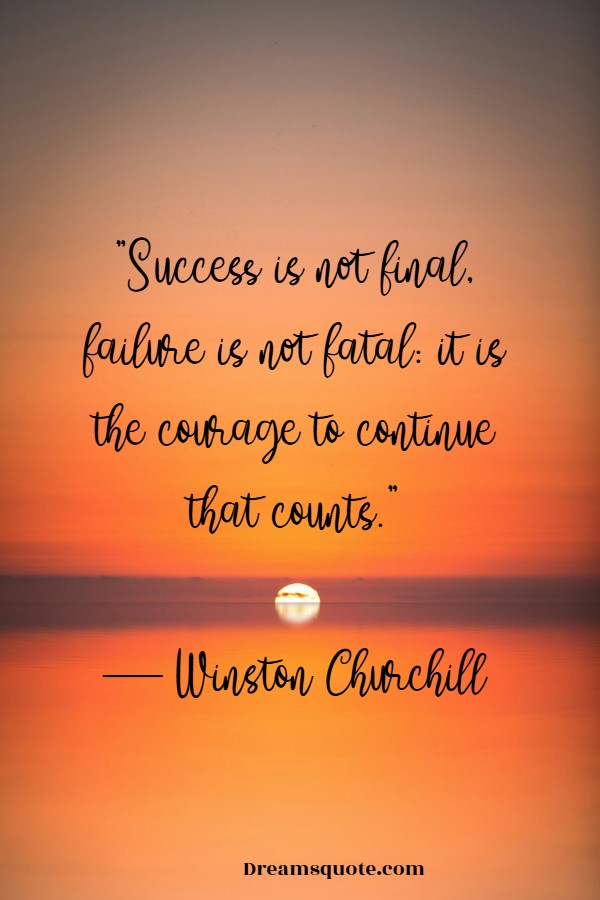 winston churchill success is not final failure is not fata