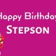 Happy Birthday Wishes for Stepson Messages and Quotes