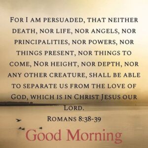 100 Good Morning Bible Verses and Quotes - Dreams Quote
