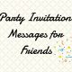 Party Invitation Messages for Friends
