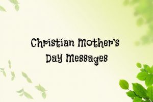 40 Christian Mother’s Day Messages - Dreams Quote