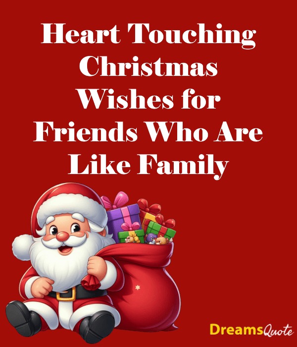 Heart Touching Christmas Wishes for Friends Who Are Like Family