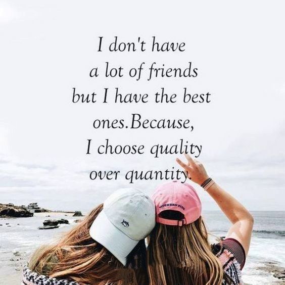 two girls with their backs to each other and the words i dont have a lot of friends but i have the best ones because i choose quality over quantity two girls with their backs to each other and the words i dont have a lot of friends but i have the best ones because i choose quality over quantity