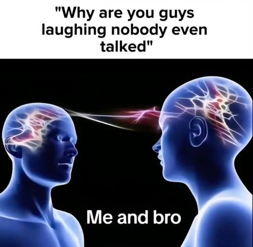 two people facing each other with the captionwhy are you guys laughing nobody even talked
