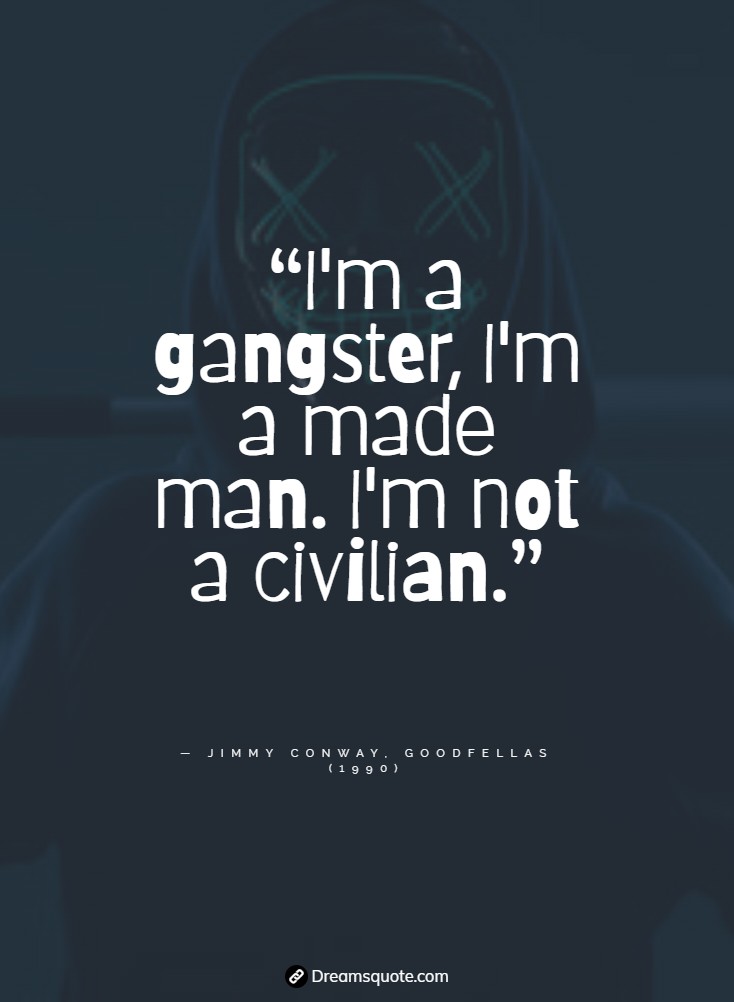 wisdom from the streets philosophical gangster quotes