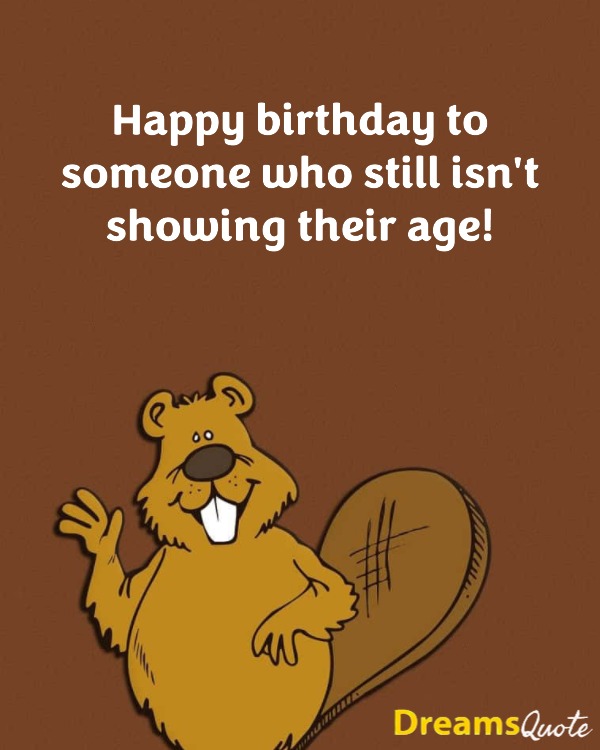 Hilarious Birthday Quotes for her and her age