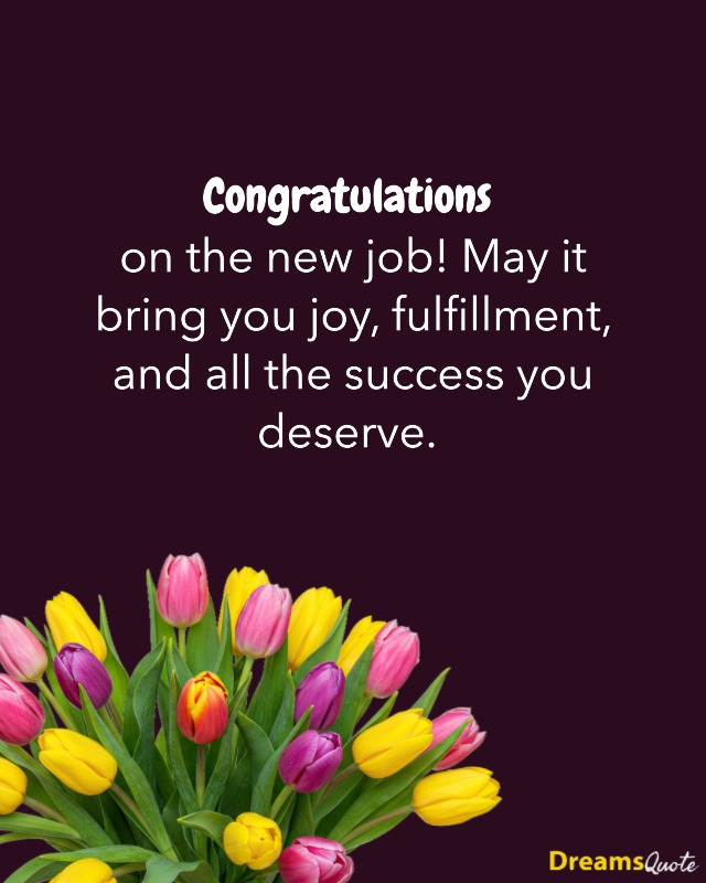 Congratulations message for a new job with colorful tulips on a dark background.