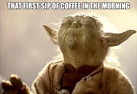 35 Funny Good Morning Memes to Start yoda