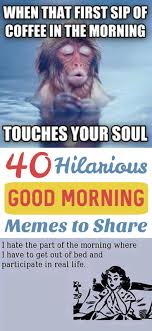Over35 Funny Good Morning Memes