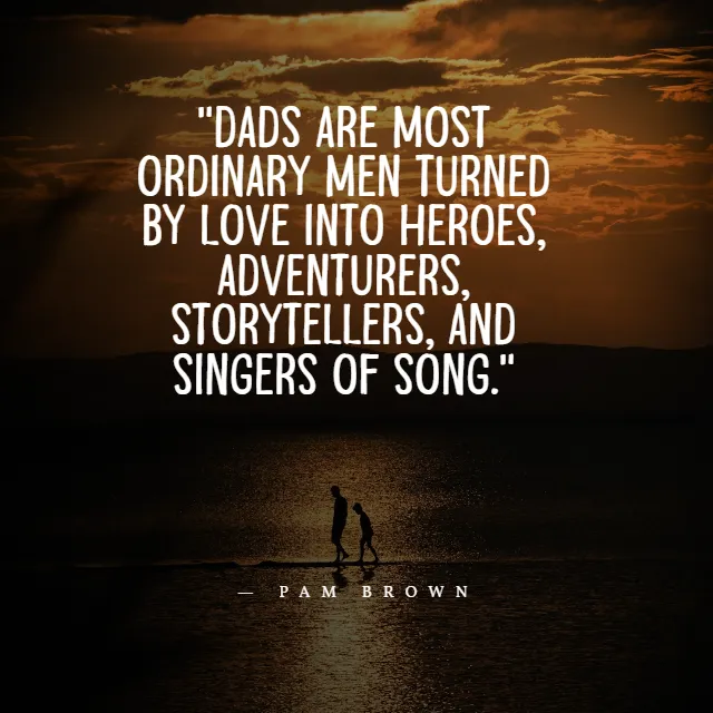 Good quotes about dads to make him smile this Father's Day