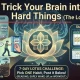 How To Force Your Brain To DO Hard Things Lotus Method