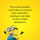 A funny quote card reading 'The world would be a nicer place if everyone took a chill pill. it would get even better if some of them choked on it.' on a bright yellow background with an excited Minion illustration. Take A Chill Pill Funny Minion Quote Card Image